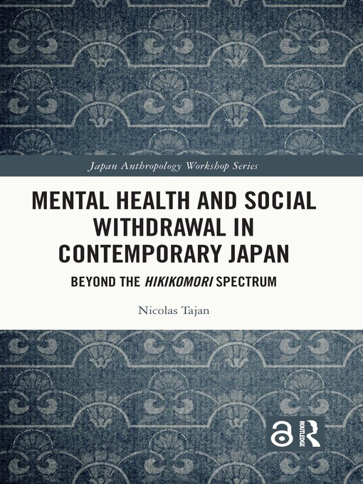 Title details for Mental Health and Social Withdrawal in Contemporary Japan by Nicolas Tajan - Available